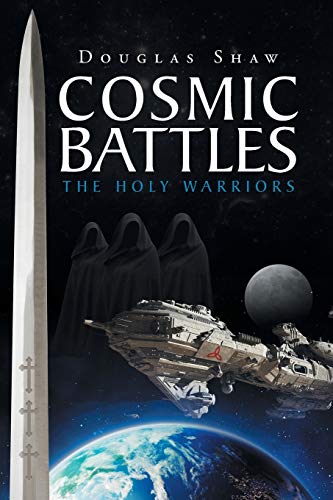 Cosmic Battles The Holy Warriors [Paperback]