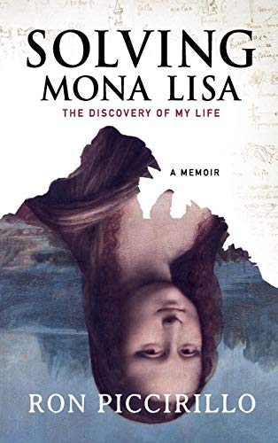 Solving Mona Lisa  The Discovery of My Life [Hardcover]