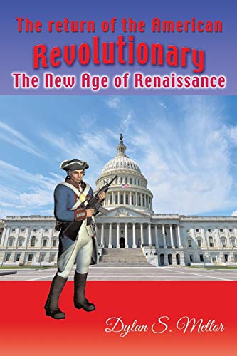 The Return Of The American Revolutionary The New Age Of Renaissance [Paperback]