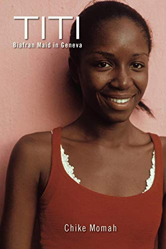 Titi  Biafran Maid in Geneva [Paperback]