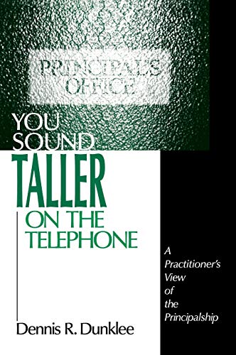 You Sound Taller on the Telephone A Practitioner's View of the Principalship [Hardcover]
