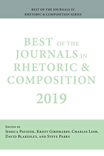 Best of the Journals in Rhetoric and Composition 2019 [Paperback]