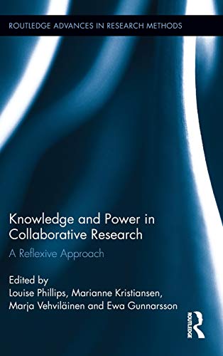 Knowledge and Power in Collaborative Research A Reflexive Approach [Hardcover]