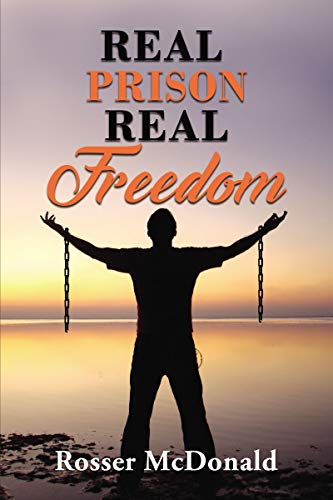 Real Prison Real Freedom [Hardcover]