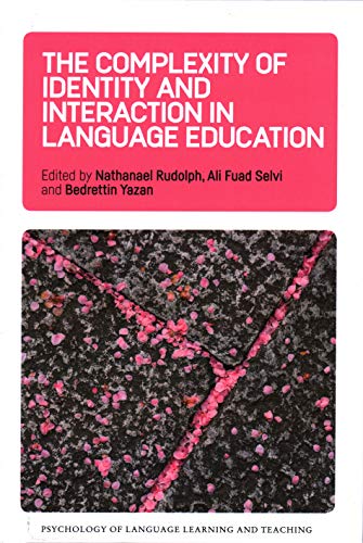 The Complexity of Identity and Interaction in Language Education [Hardcover]