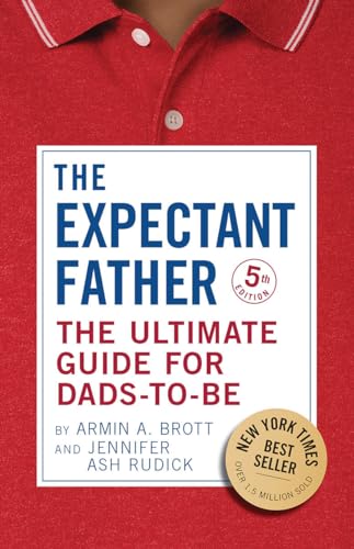 The Expectant Father The Ultimate Guide for Dads-to-Be [Hardcover]