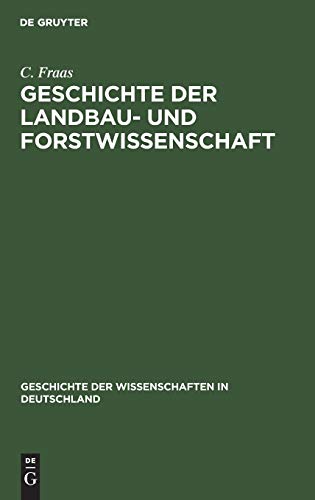Geschichte Der Landbau- Und Forstwissenschaft [Hardcover]