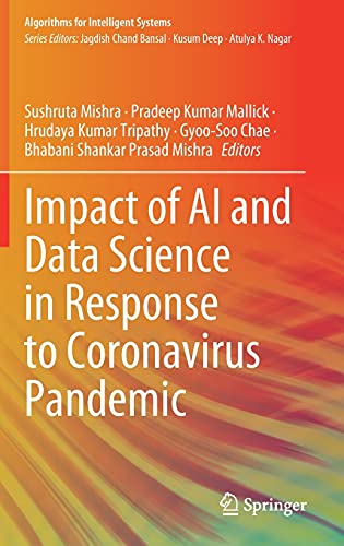 Impact of AI and Data Science in Response to Coronavirus Pandemic [Hardcover]