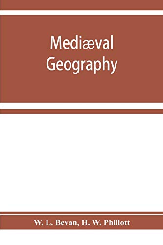 Mediaeval Geography. An Essay In Illustration Of The Hereford Mappa Mundi [Paperback]