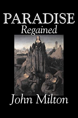 Paradise Regained [Unknown]