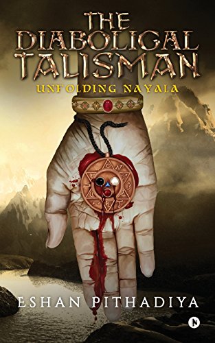 The Diabolical Talisman Unfolding Nayala [Paperback]