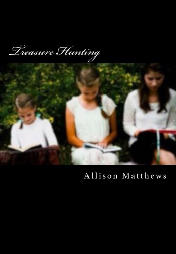 Treasure Hunting Finding The Biblical Woman In You [Paperback]