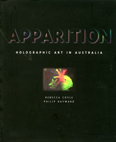 Apparition Holographic Art In Australia [Paperback]