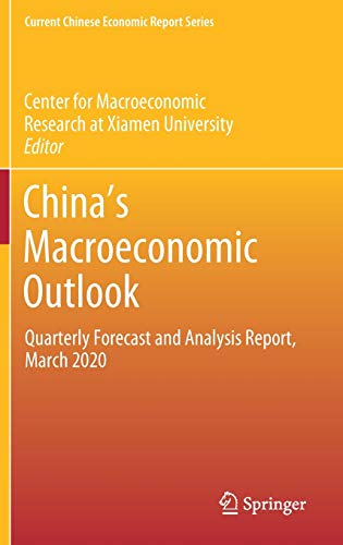 Chinas Macroeconomic Outlook: Quarterly Forecast and Analysis Report, March 202 [Hardcover]