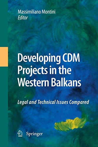 Developing CDM Projects in the Western Balkans: Legal and Technical Issues Compa [Paperback]