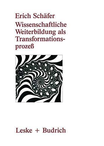 Wissenschaftliche Weiterbildung als Transformationsproze Theoretische, konzept [Paperback]