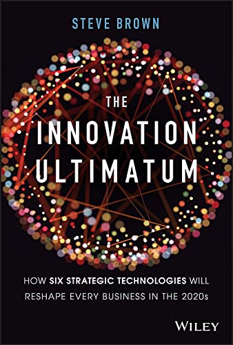 The Innovation Ultimatum How six strategic technologies will reshape every busi [Hardcover]
