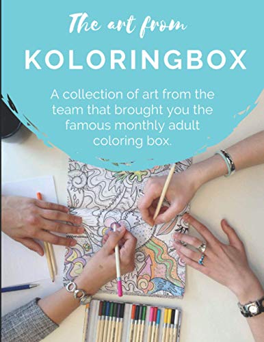 Art from Koloringbox  A Collection of Art from the Team That Brought You the Fa [Paperback]