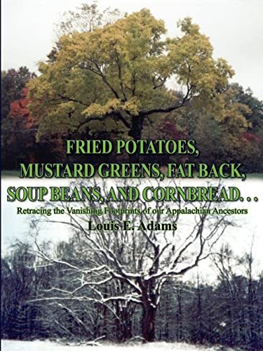 Fried Potatoes, Mustard Greens, Fat Back, Soup Beans, And Cornbread. . . Retrac [Paperback]