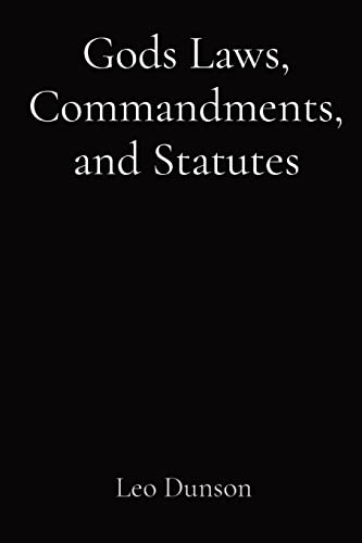 Gods Laws, Commandments, And Statutes