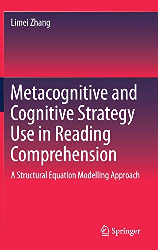 Metacognitive and Cognitive Strategy Use in Reading Comprehension: A Structural  [Hardcover]