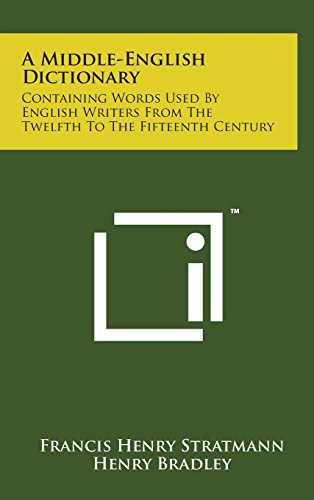 Middle-English Dictionary  Containing Words Used by English Writers from the Tw [Hardcover]