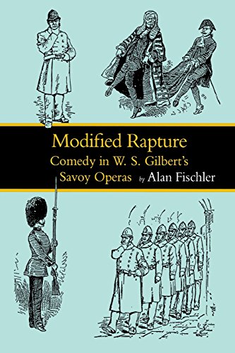 Modified Rapture Comedy In W. S. Gilbert's Savoy Operas (victorian Literature A [Paperback]