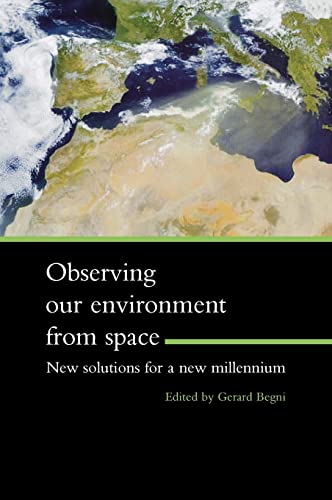 Observing Our Environment from Space - New Solutions for a New Millennium: Proce [Hardcover]