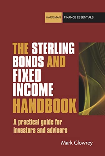 The Sterling Bonds and Fixed Income Handbook A practical guide for investors an [Paperback]