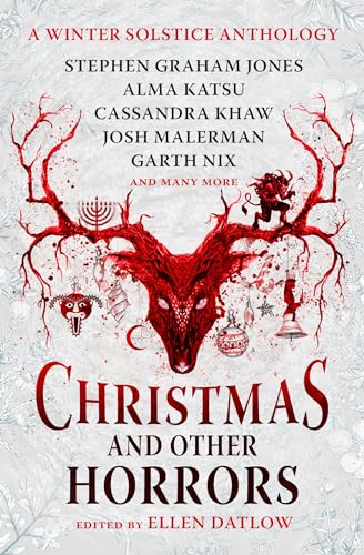 Christmas and Other Horrors A winter solstice anthology [Hardcover]