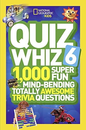 National Geographic Kids Quiz Whiz 6 1,000 Super Fun Mind-Bending Totally Aweso [Paperback]