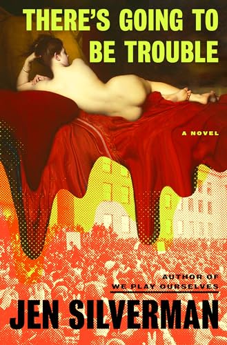 There's Going to Be Trouble A Novel [Hardcover]