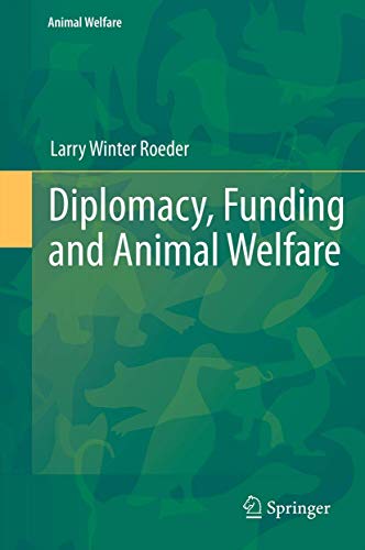 Diplomacy, Funding and Animal Welfare [Hardcover]