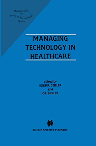 Managing Technology in Healthcare [Hardcover]