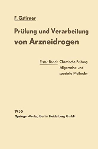 Prfung und Verarbeitung von Arzneidrogen Erster Band Chemische Prfung [Paperback]