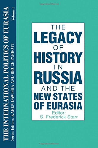 The International Politics of Eurasia v. 1 The Influence of History [Hardcover]
