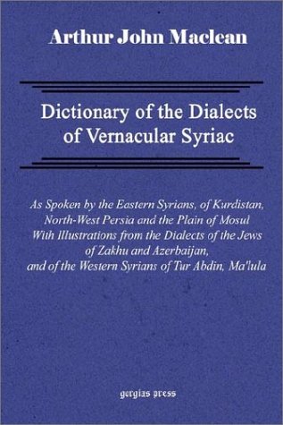Dictionary of the Dialects of Vernacular Syriac [Hardcover]