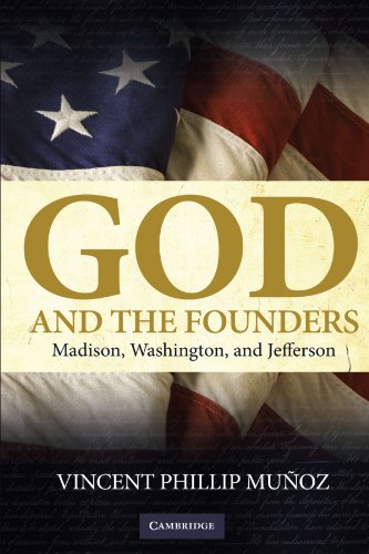 God and the Founders Madison, Washington, and Jefferson [Paperback]