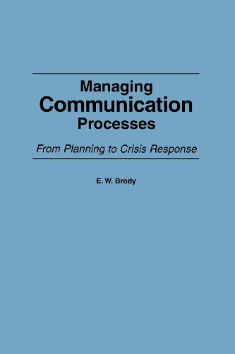Managing Communication Processes From Planning To Crisis Response [Paperback]