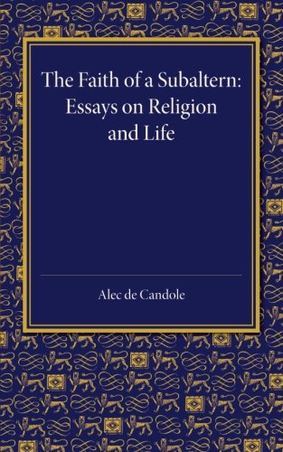 The Faith of a Subaltern Essays on Religion and Life [Paperback]