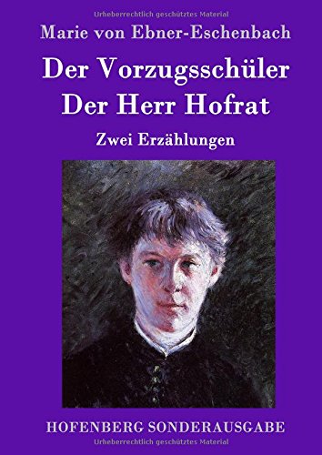 Der Vorzugsschler / Der Herr Hofrat (german Edition) [Hardcover]