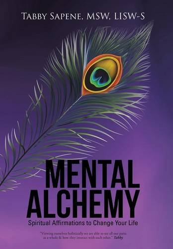 Mental Alchemy Spiritual Affirmations To Change Your Life [Hardcover]