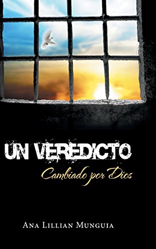 Un Veredicto Cambiado Por Dios (spanish Edition) [Hardcover]