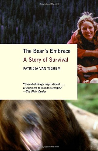 The Bear's Embrace A Story of Survival [Paperback]