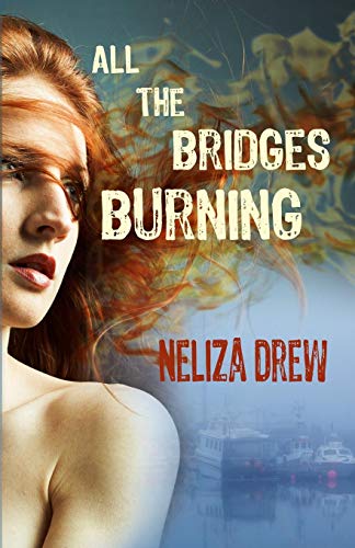 All The Bridges Burning (davis Groves) (volume 1) [Paperback]