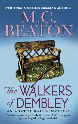 The Walkers of Dembley An Agatha Raisin Mystery [Paperback]