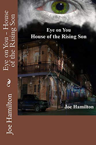 Eye on You - House of the Rising Son [Paperback]