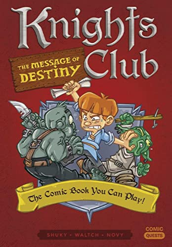 Knights Club The Message of Destiny The Comic Book You Can Play [Paperback]