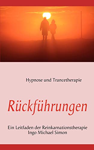 Rckfhrungen  Leitfaden der Reinkarnationstherapie [Paperback]