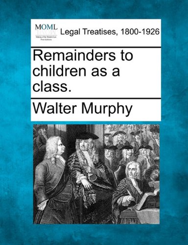 Remainders to children as a Class [Paperback]